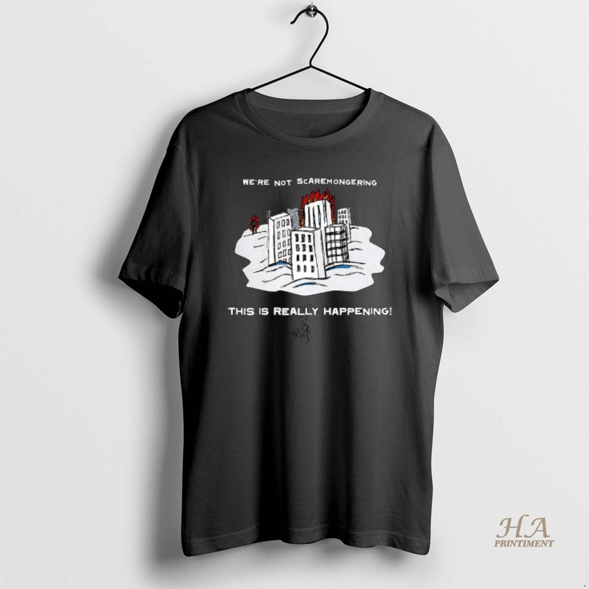 Official Were Not Scaremongering This Is Really Happening T-Shirts, Hoodie, Sweatshirt | InkNestWear.com