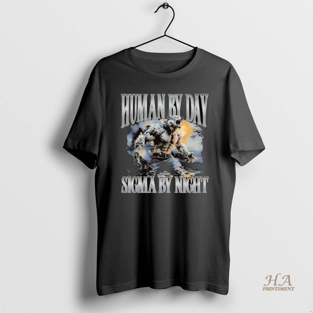 Official Werewolf Human By Day Sigma By Night T-Shirts, Hoodie, Sweatshirt | InkNestWear.com