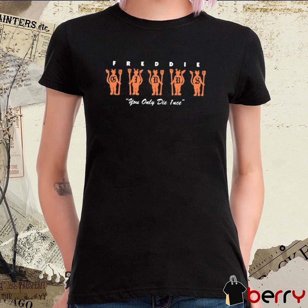 Where The Wild Thangs Are You Only Die 1Nce Freddie Gibbs t-shirt