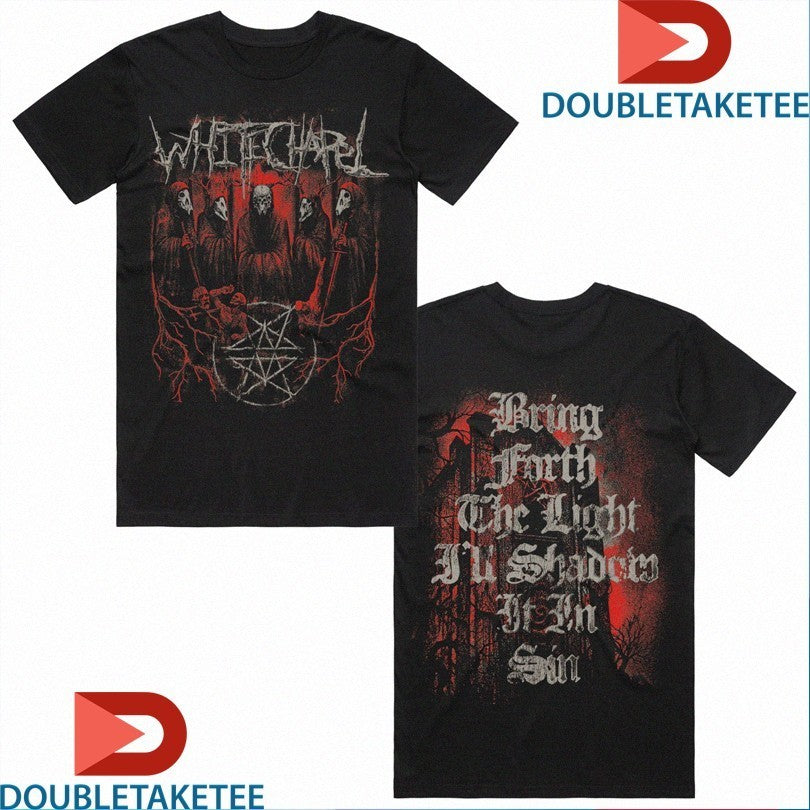 Official Whitechapel Bring Earth The Light I’ll Shadowed It In Sin Shirts