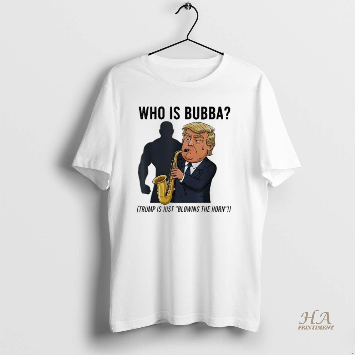 Official Who Is Bubba Trump Is Just Blowing The Horn Sarcastic T-Shirts, Hoodie, Sweatshirt | InkNestWear.com