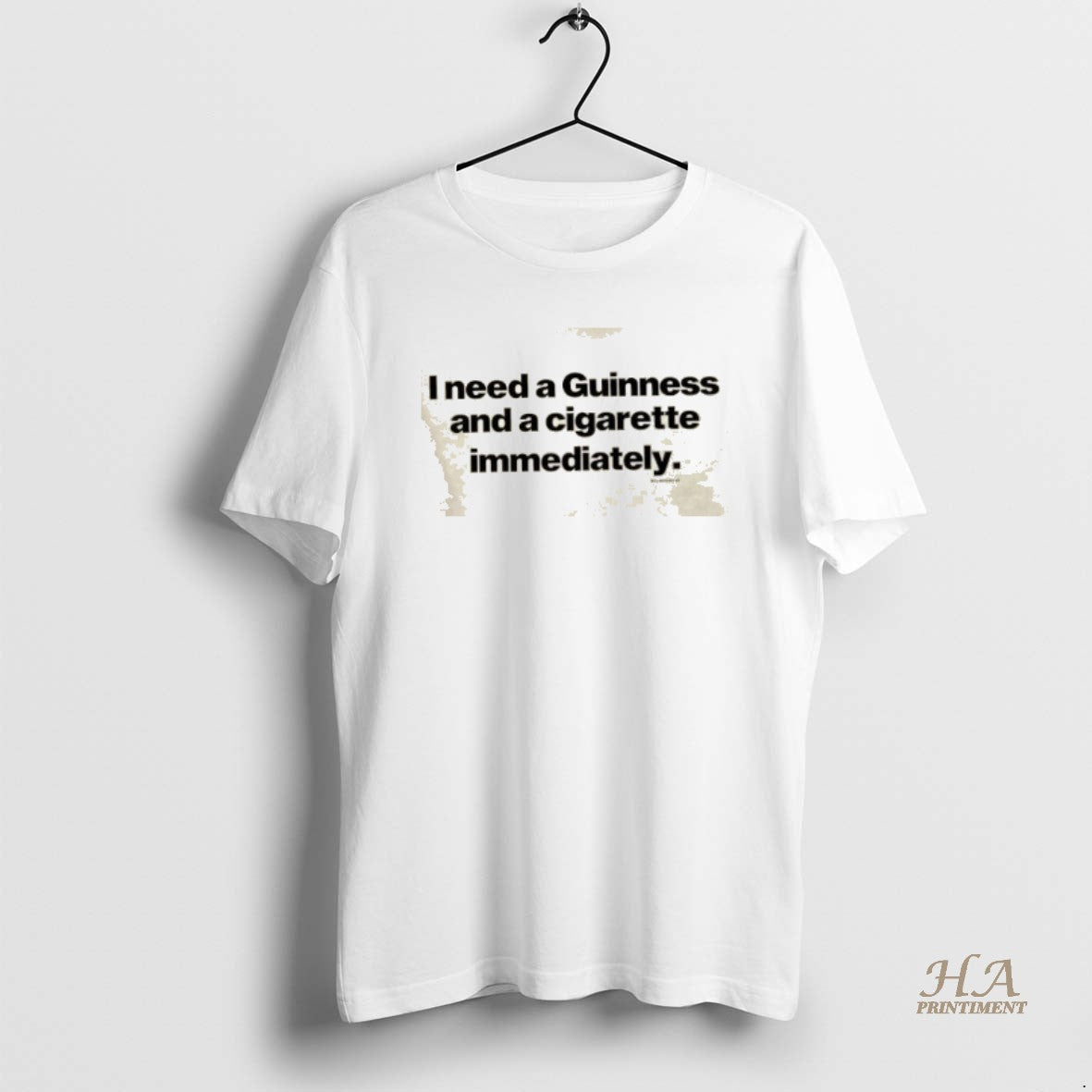 Official Will Mahony I Need A Guinness And A Cigarette Immediately T-Shirts, Hoodie, Sweatshirt | InkNestWear.com