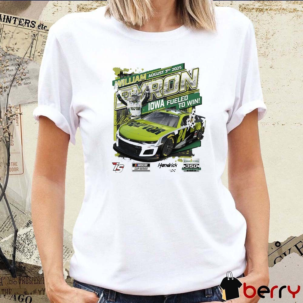 William Byron Checkered Flag Sports August 3 2025 Iowa Corn 350 Race Winner NASCAR Cup Series t-shirt