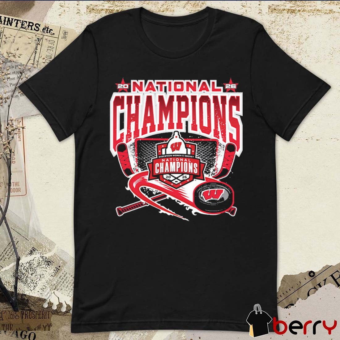 Wisconsin Badgers 2026 NCAA Frozen Four Women’s Ice Hockey National Champions Roster Teams t-shirt