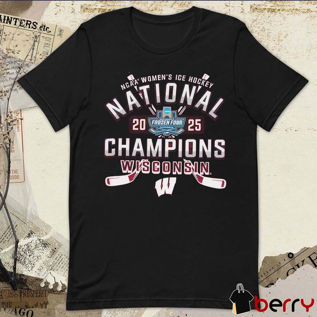 Wisconsin Badgers NCAA Tournament Frozen Four Women’s Ice Hockey National Champions 2025 t-shirt