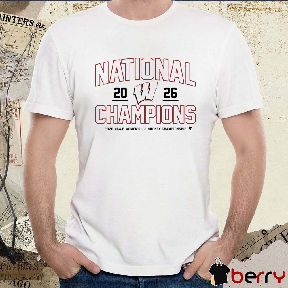 Wisconsin Badgers Women’s Hockey 2026 NCAA Women’s Ice Hockey Championship National Champions t-shirt