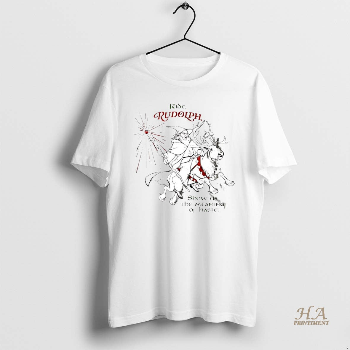 Official Wizard Ride Rudolph Show Us The Meaning Of Haste T-Shirts, Hoodie, Sweatshirt | InkNestWear.com