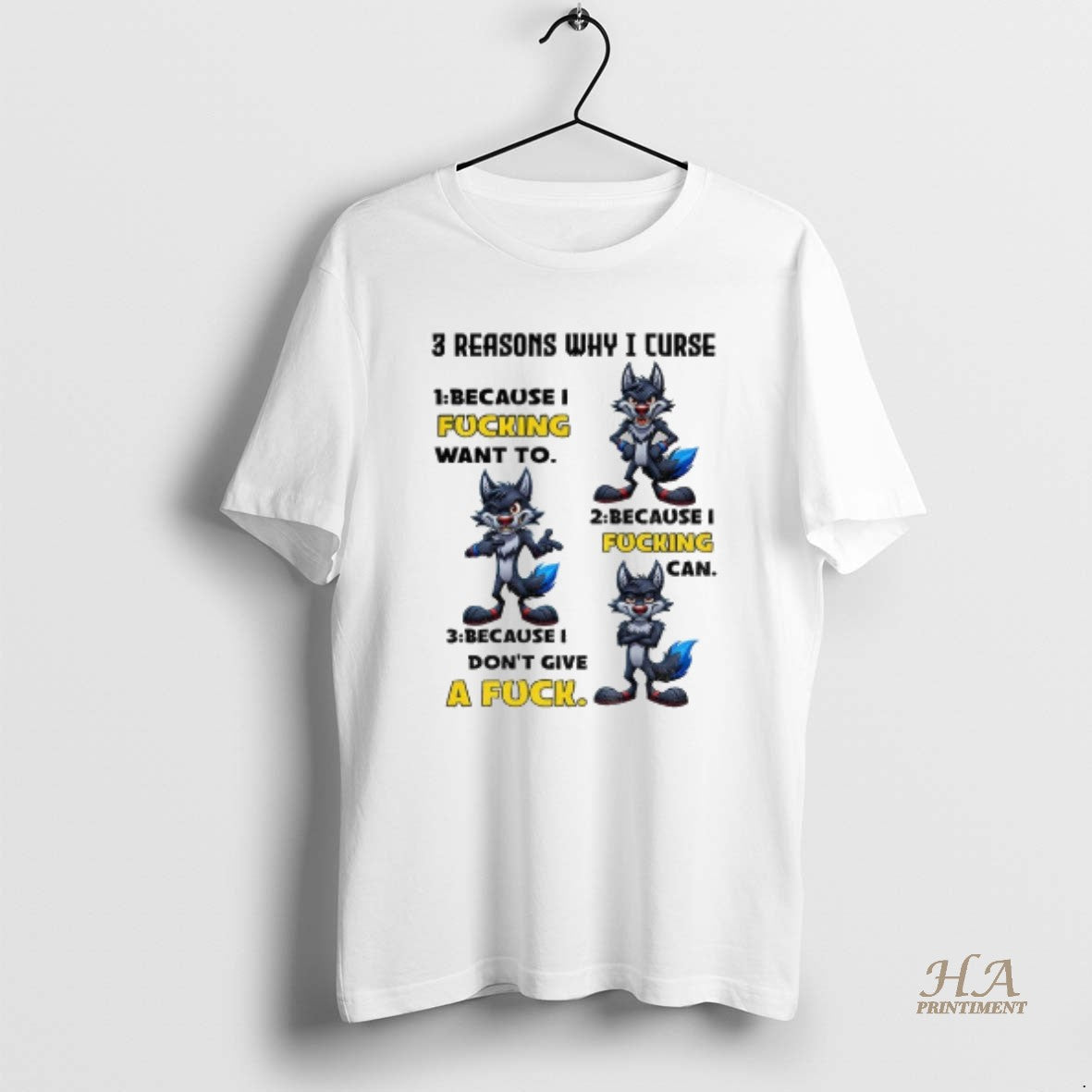 Official Wolf 3 Reasons Why I Curse Because I Fucking Want To Because I Fucking T-Shirts, Hoodie, Sweatshirt