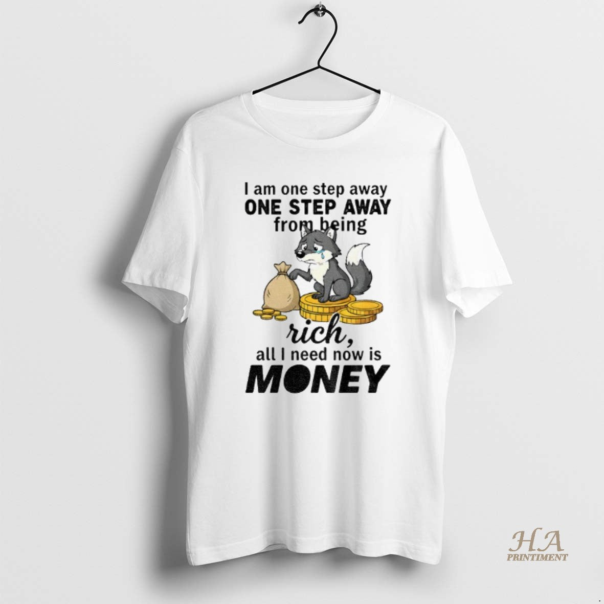 Official Wolf I Am One Step Away One Step Away From Being Rich All T-Shirts, Hoodie, Sweatshirt | InkNestWear.com