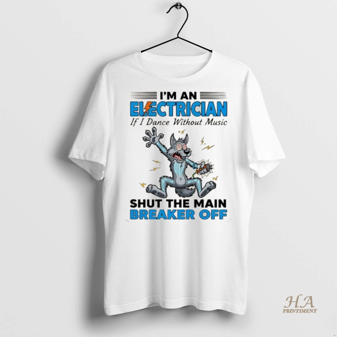 Official Wolf Im An Electrician If I Dance Without Music Shut The Main Breaker Off T-Shirts, Hoodie, Sweatshirt