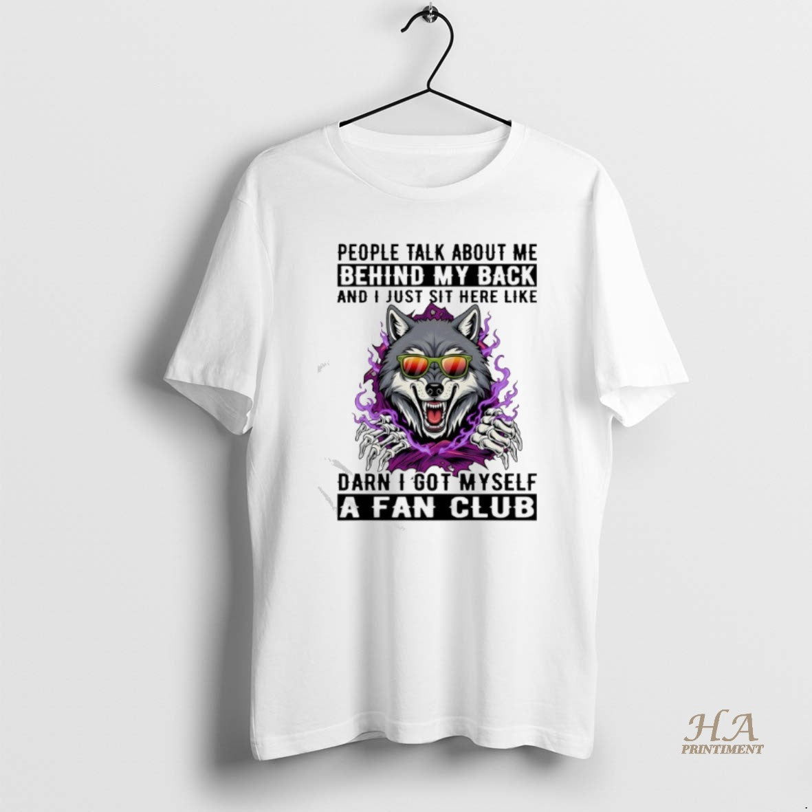 Official Wolf People Talk About Me Behind My Back And I Just Sit Here Like T-Shirts, Hoodie, Sweatshirt | InkNestWear.com