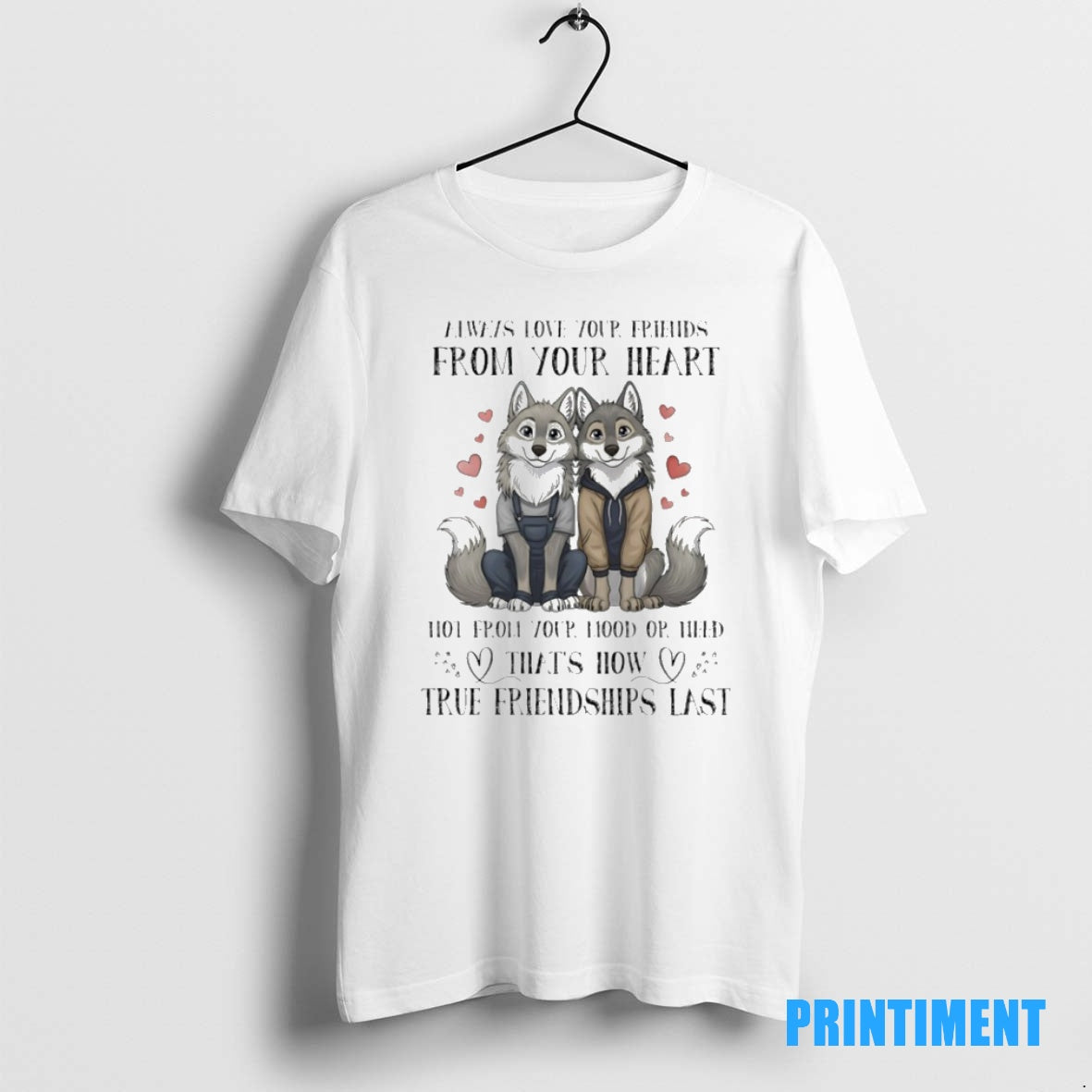 Official Wolf Couple Always Love Your Friends From Your Heart Not From Your Mood Or T-Shirts, Hoodie, Sweatshirt