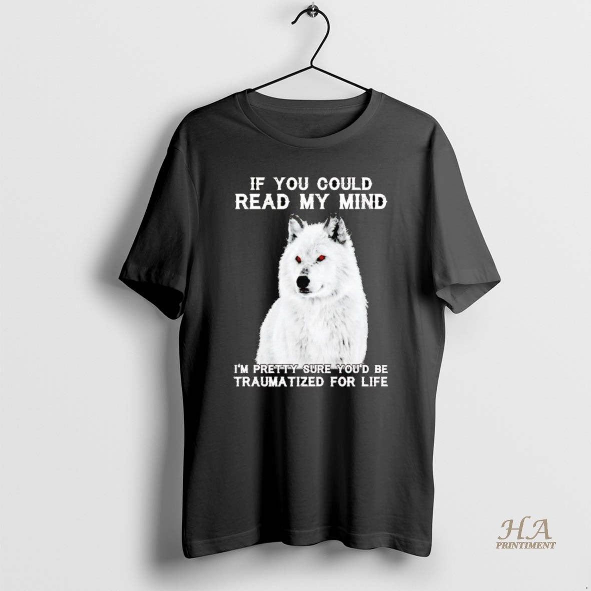 Official Wolf If You Could Read My Mind Im Pretty Sure Youd Be Traumatized For T-Shirts, Hoodie, Sweatshirt | InkNestWear.com