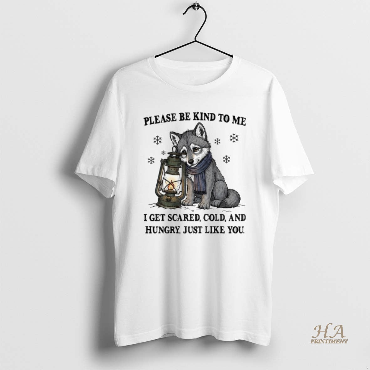 Official Wolf Please Be Kind To Me I Get Scared Cold And Hungry Just Like T-Shirts, Hoodie, Sweatshirt | InkNestWear.com
