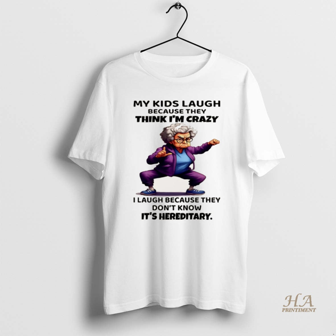 Official Woman My Kids Laugh Because They Think Im Crazy I Laugh Because They Dont T-Shirts, Hoodie, Sweatshirt