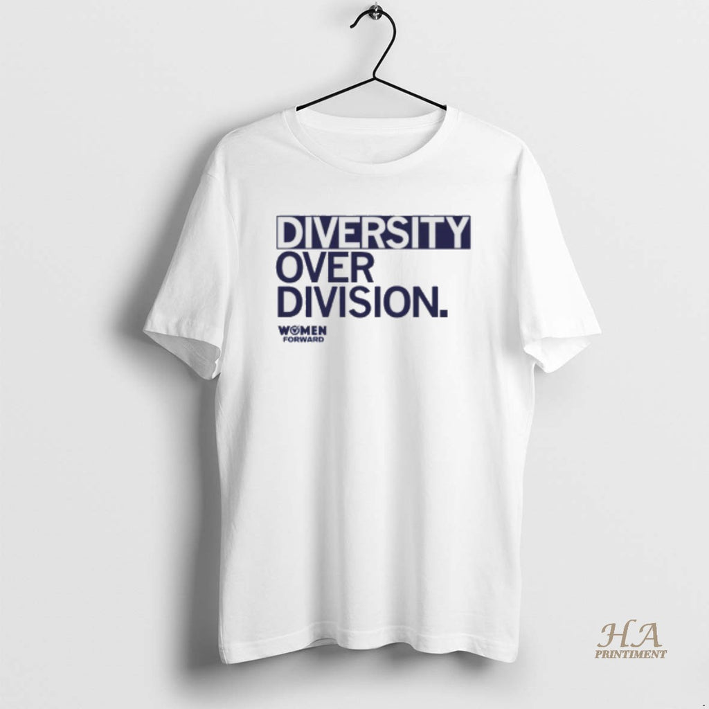Official Women Forward Diversity Over Division T-Shirts, Hoodie, Sweatshirt | InkNestWear.com