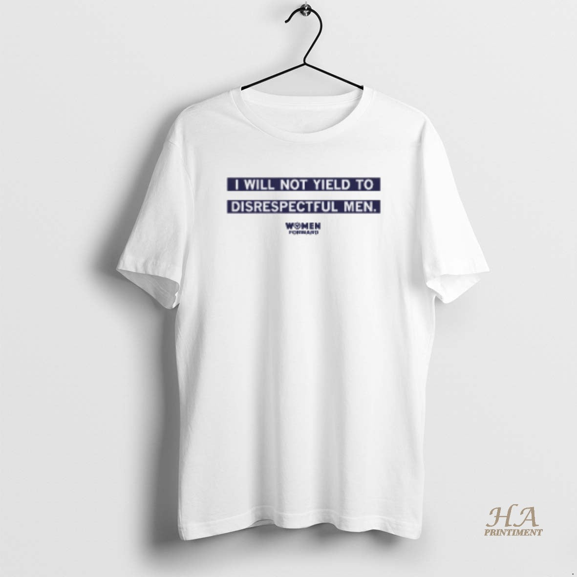 Official Women Forward I Will Not Yield To Disrespectful Men T-Shirts, Hoodie, Sweatshirt | InkNestWear.com
