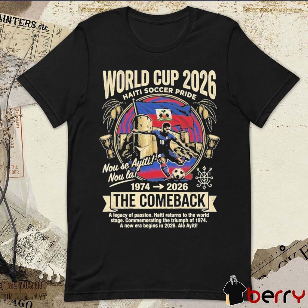 World Cup 2026 Haiti Soccer Pride The Comeback 1974-2026 t-shirt