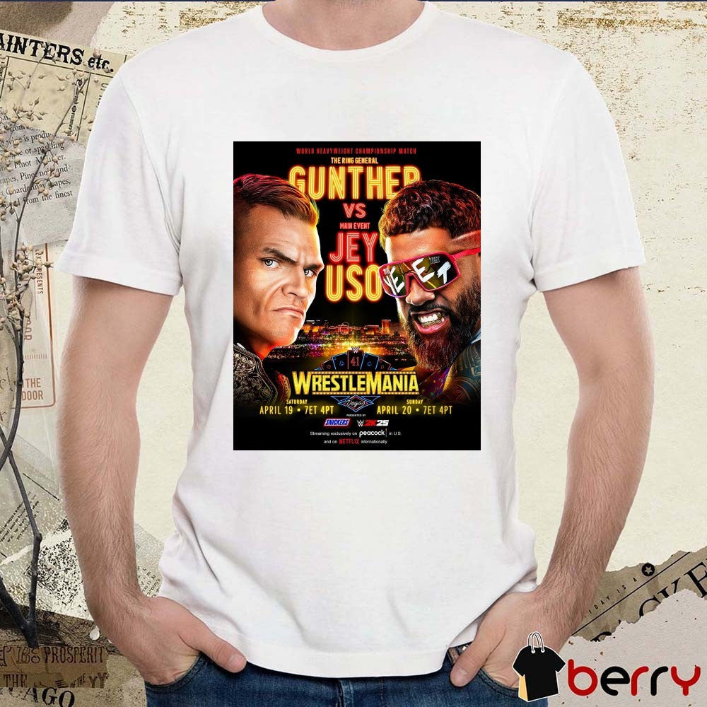 World Heavyweight Championship Match The Ring General Gunther Vs Main Event Jey Uso 41 Wrestlemania Apr 19 – 20 t-shirt