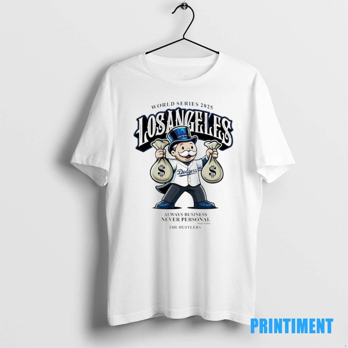 Official World Series 2025 Los Angeles Dodgers Always Business Never Personal Mark Walter The Hustlers T-Shirts, Hoodie,...
