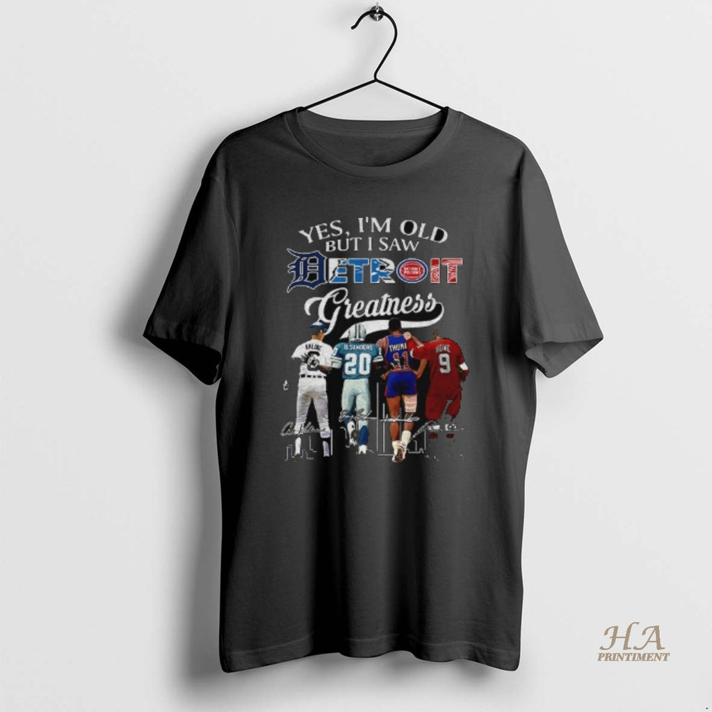 Official Yes Im Old But I Saw Al Kaline Barry Sanders Isiah Thomas Steve Yzerman T-Shirts, Hoodie, Sweatshirt
