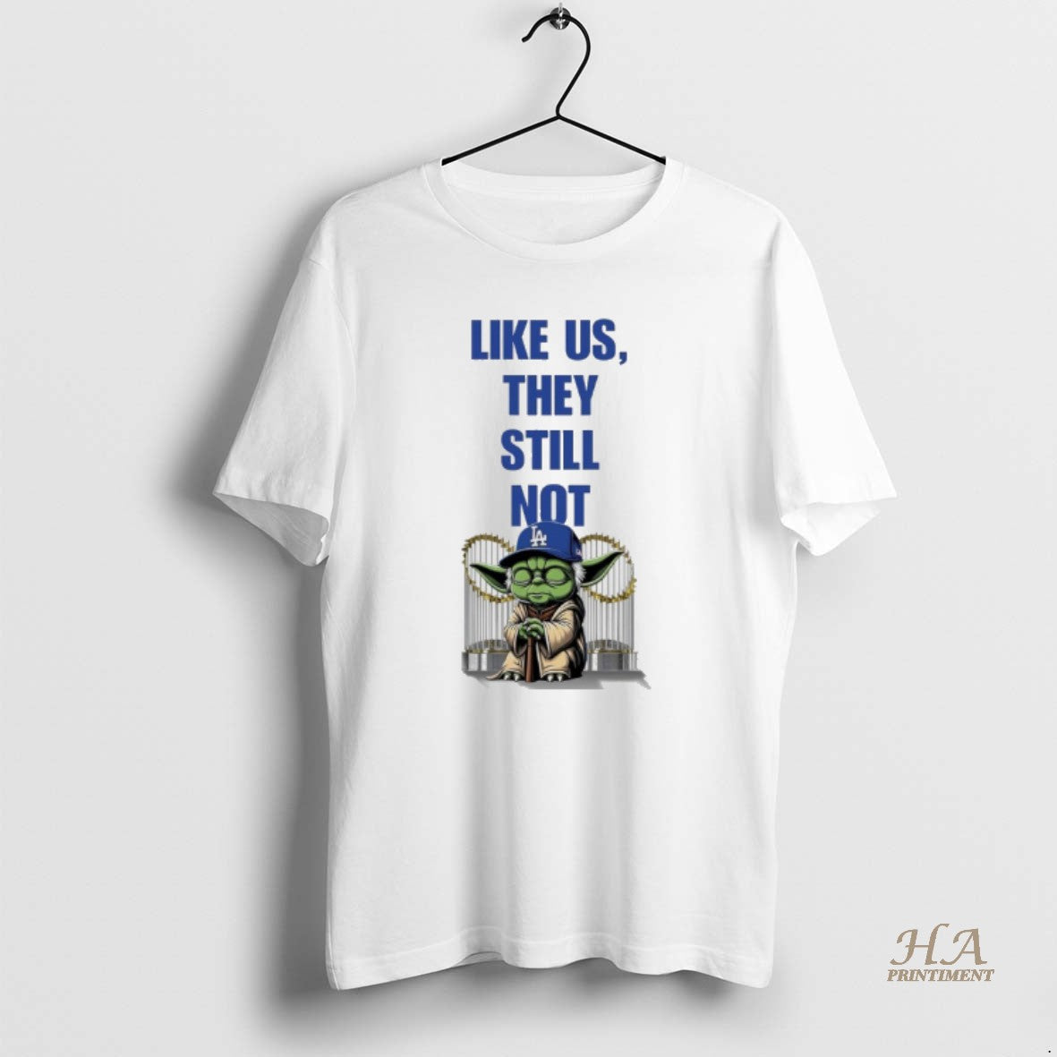 Official Yoda X Los Angeles Dodgers Like Us They Still Not T-Shirts, Hoodie, Sweatshirt | InkNestWear.com