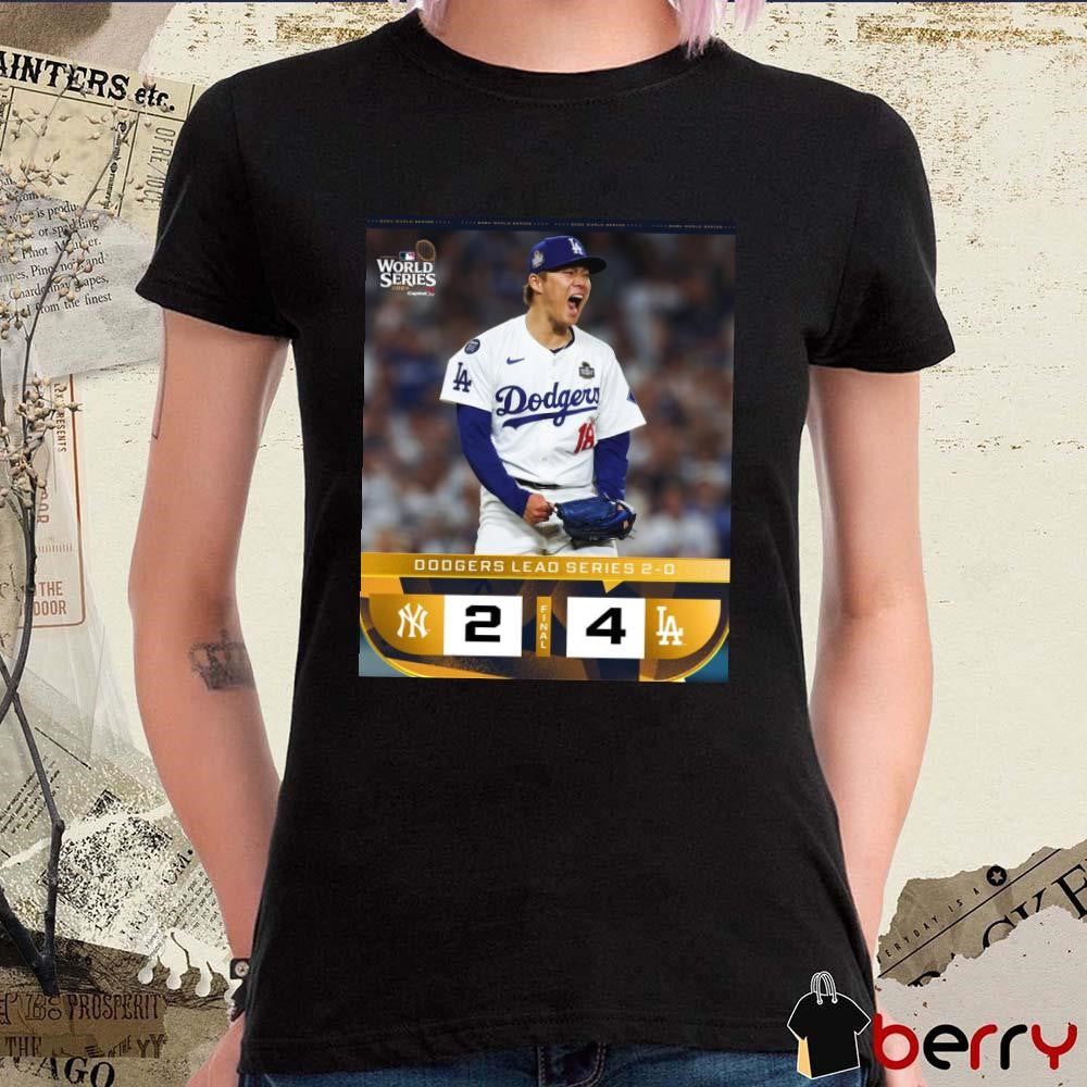 Yoshinobu Yamamoto Final Los Angeles Dodgers 4 – 2 New York Yankees Dodgers Lead Series 2-0 Poster t-shirt