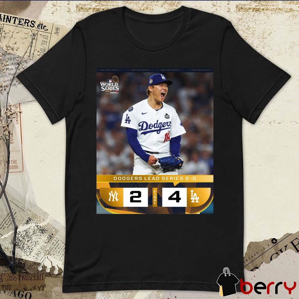 Yoshinobu Yamamoto Final Los Angeles Dodgers 4 – 2 New York Yankees Dodgers Lead Series 2-0 Poster t-shirt