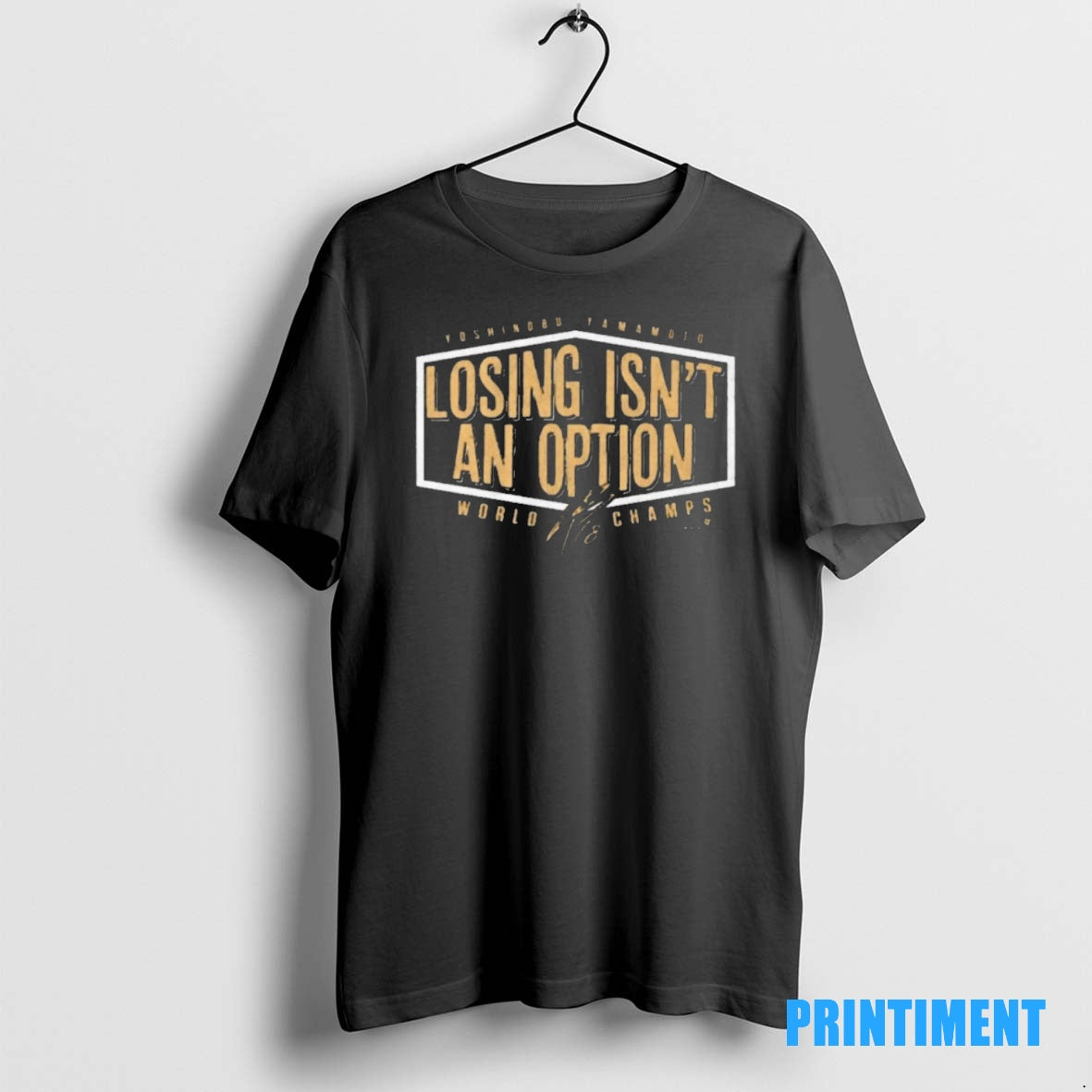 Official Yoshinobu Yamamoto Losing Isnt An Option Los Angeles Dodgers Defeat Toronto Blue Jays World T-Shirts, Hoodie,...