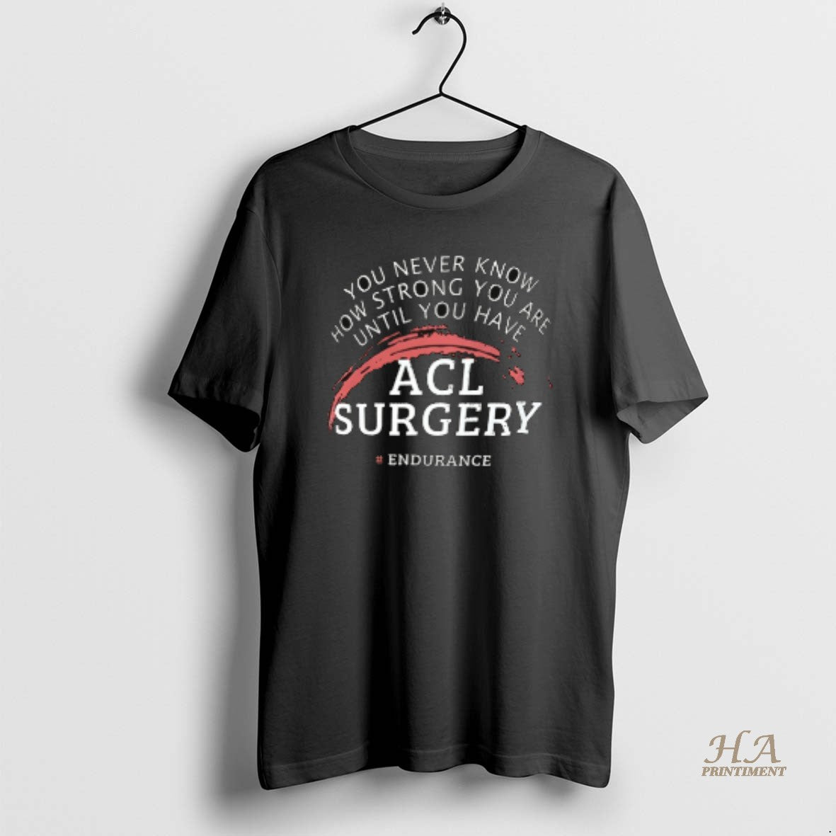 Official You Never Know How Strong You Are Until You Have Acl Surgery Ceramic Ceramic T-Shirts, Hoodie, Sweatshirt