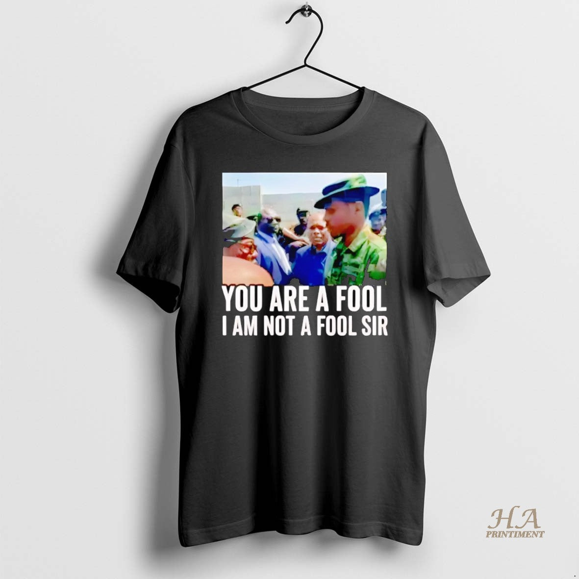 Official You Are A Fool I Am Not A Fool Sir T-Shirts, Hoodie, Sweatshirt | InkNestWear.com