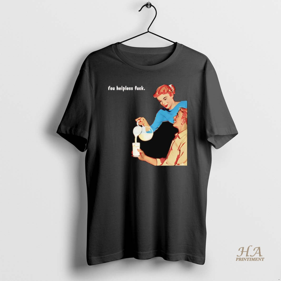 Official You Helpless Fuck T-Shirts, Hoodie, Sweatshirt | InkNestWear.com