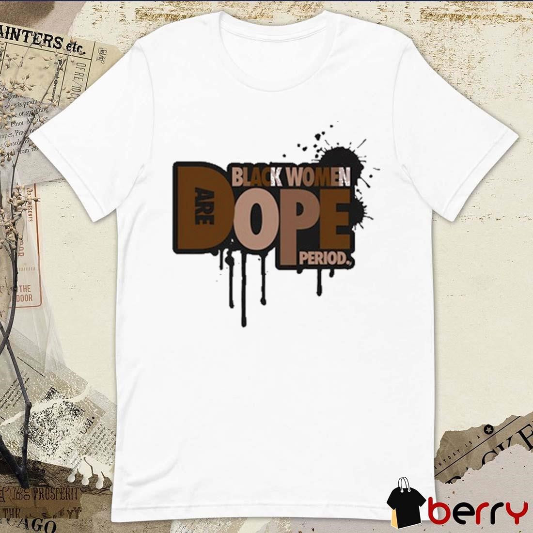 Zaynah Bear Wearing Black Women Dope Period t-shirt