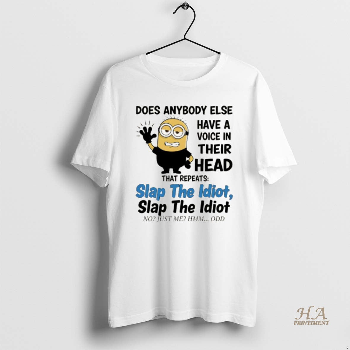 Official Does Anybody Else Have A Voice In Their Head That Repeats Slap The Idiot T-Shirts, Hoodie, Sweatshirt