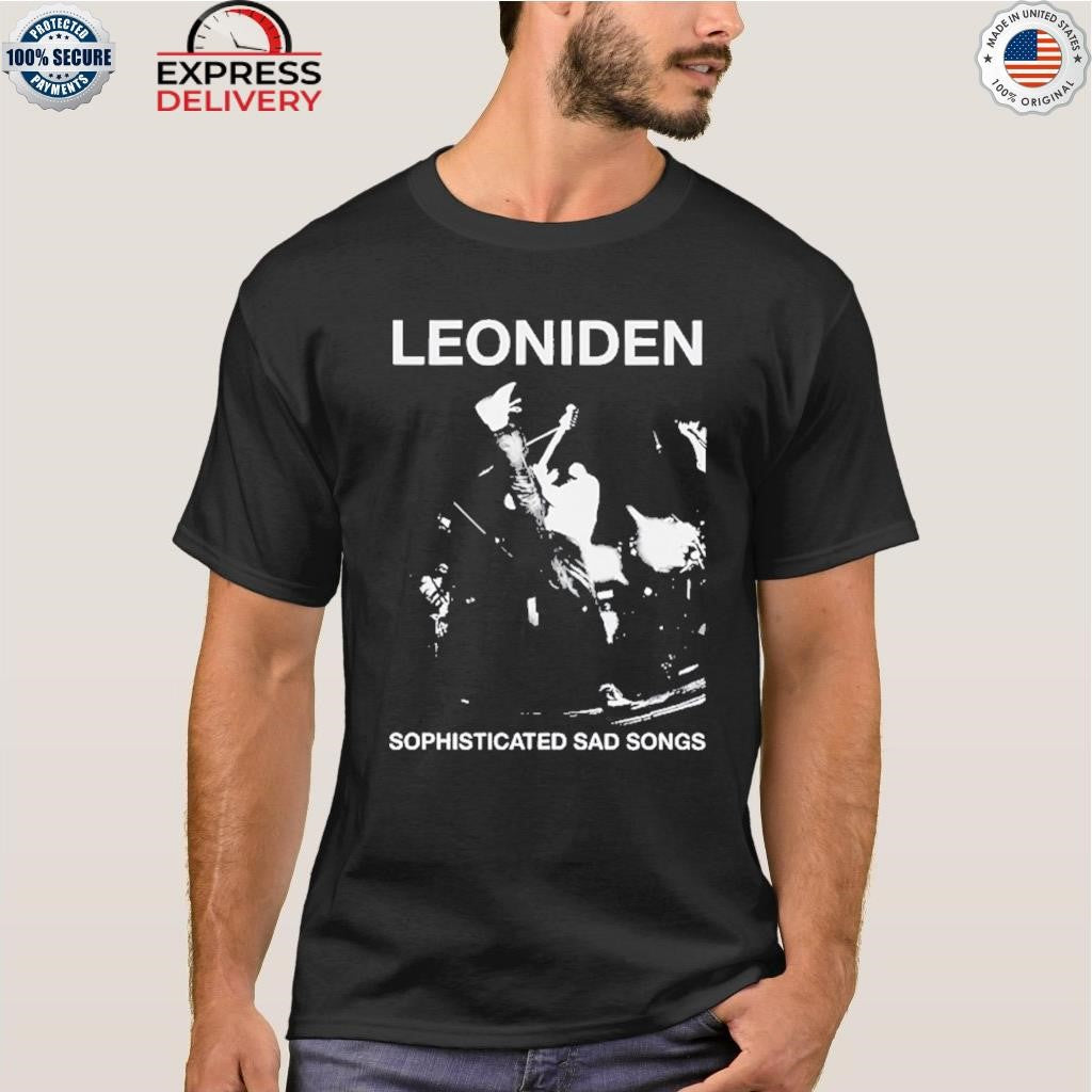 leoniden Sophisticated Sad Songs Shirt