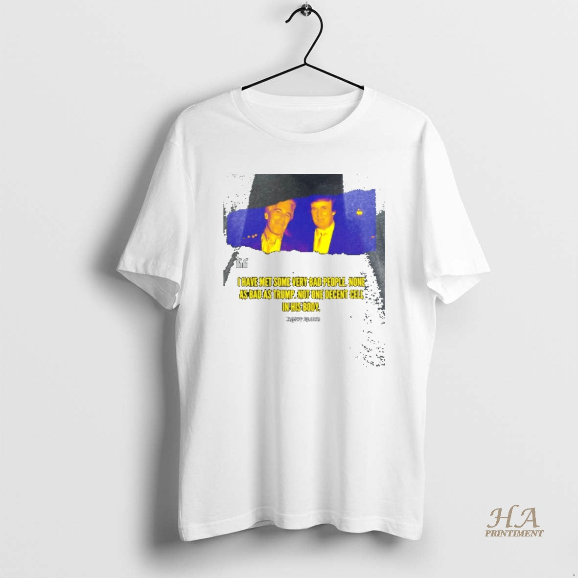 Official Wx5kblqw Jeffrey Epstein I Have Met Some Very Bad People None As Bad As T-Shirts, Hoodie, Sweatshirt