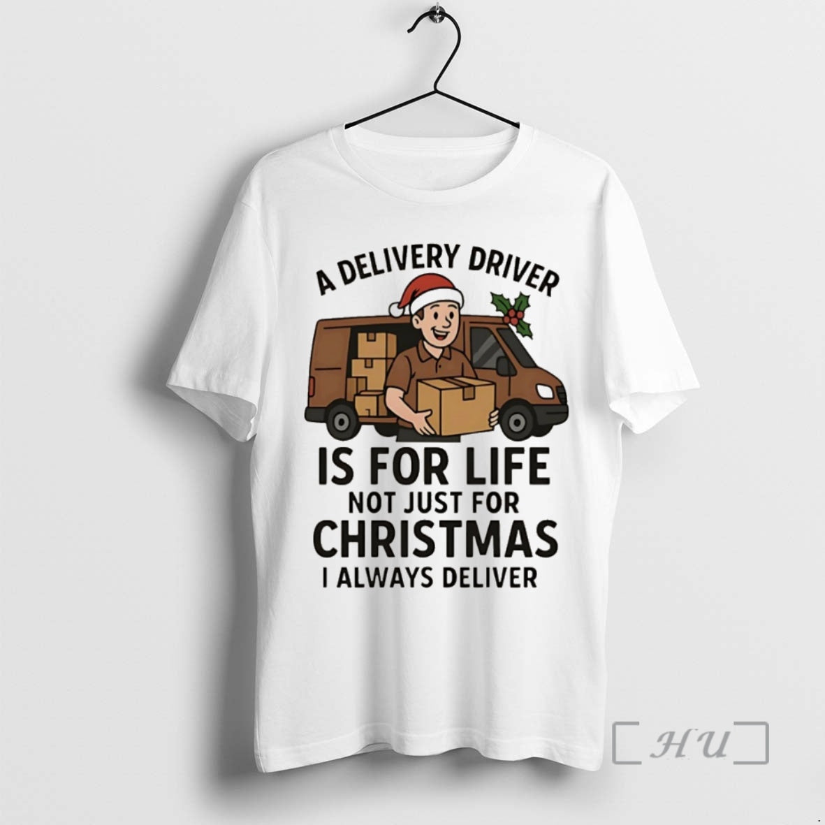 Officials A Delivery Driver Is For Life Not Just For Christmas Christmas Premium T Shirts Hoodie, Sweatshirt