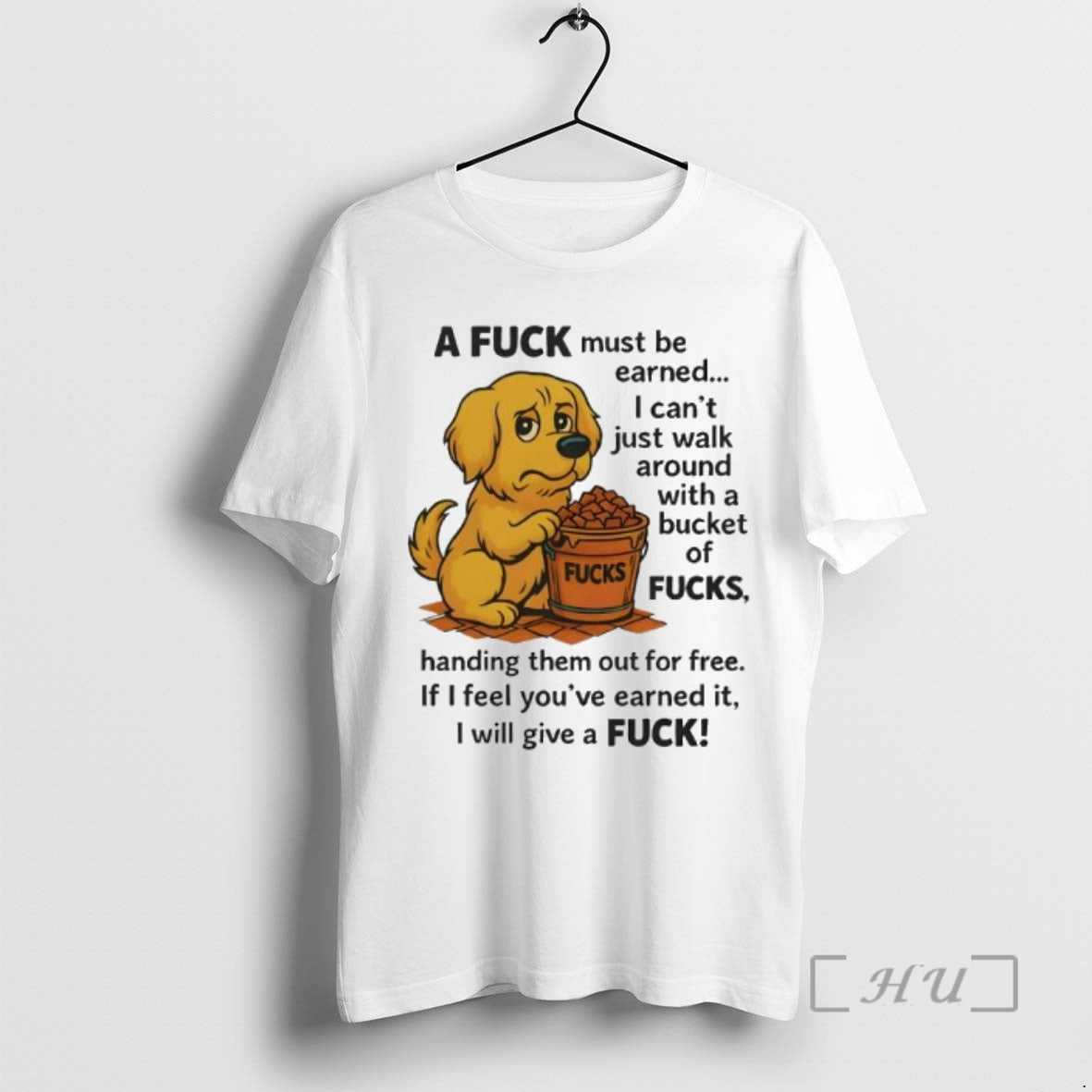 Officials A Fuck Must Be Earned Fucks I Cant Just Walk Around With A Bucket T-Shirts, Hoodie, Sweatshirt | InkNestWear.com