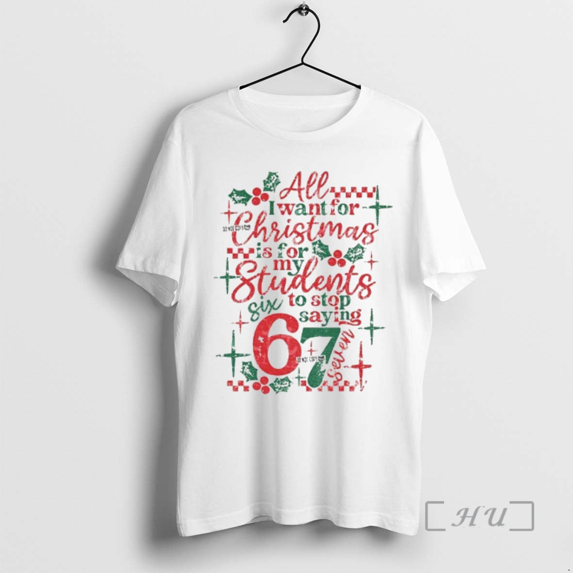 Officials All I Want For Christmas Is For My Students To Stop Saying 67 Sarcastic T-Shirts, Hoodie, Sweatshirt