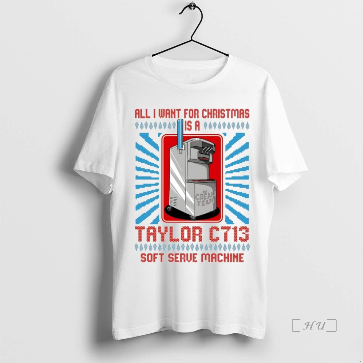 Officials All I Want For Christmas Is A Taylor C713 Soft Serve Machine Ugly Christmas T-Shirts, Hoodie, Sweatshirt