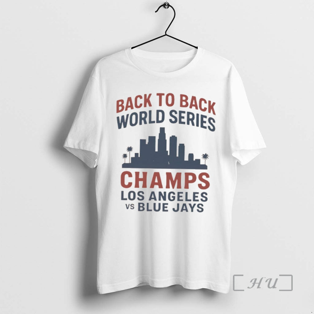 Officials Back To Back World Series Champs Los Angeles Dodgers Vs Toronto Blue Jays Premium T-Shirts, Hoodie, Sweatshirt