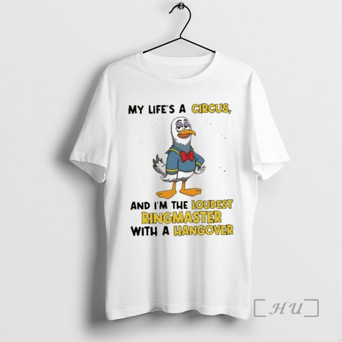 Officials Bird My Lifes A Circus And Im The Loudest Ringmaster With A Hangover Premium T-Shirts, Hoodie, Sweatshirt