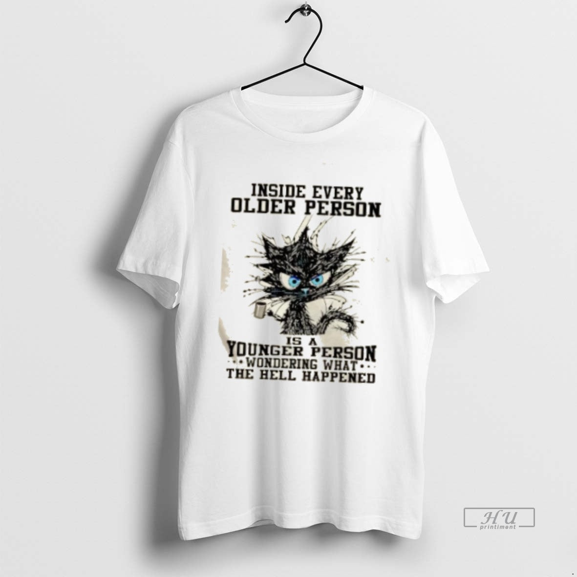 Officials Black Cat Inside Every Older Person Is A Younger Person Wondering What The Hell T-Shirts, Hoodie, Sweatshirt