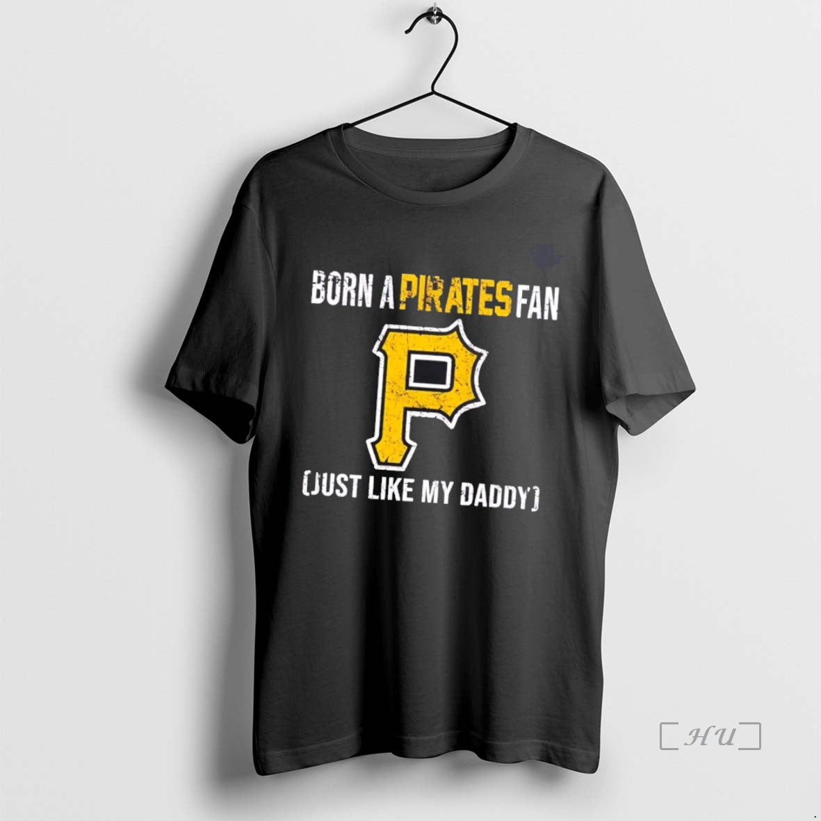 Officials Born A Pittsburgh Pirates Fan Just Like My Daddy T-Shirts, Hoodie, Sweatshirt | InkNestWear.com