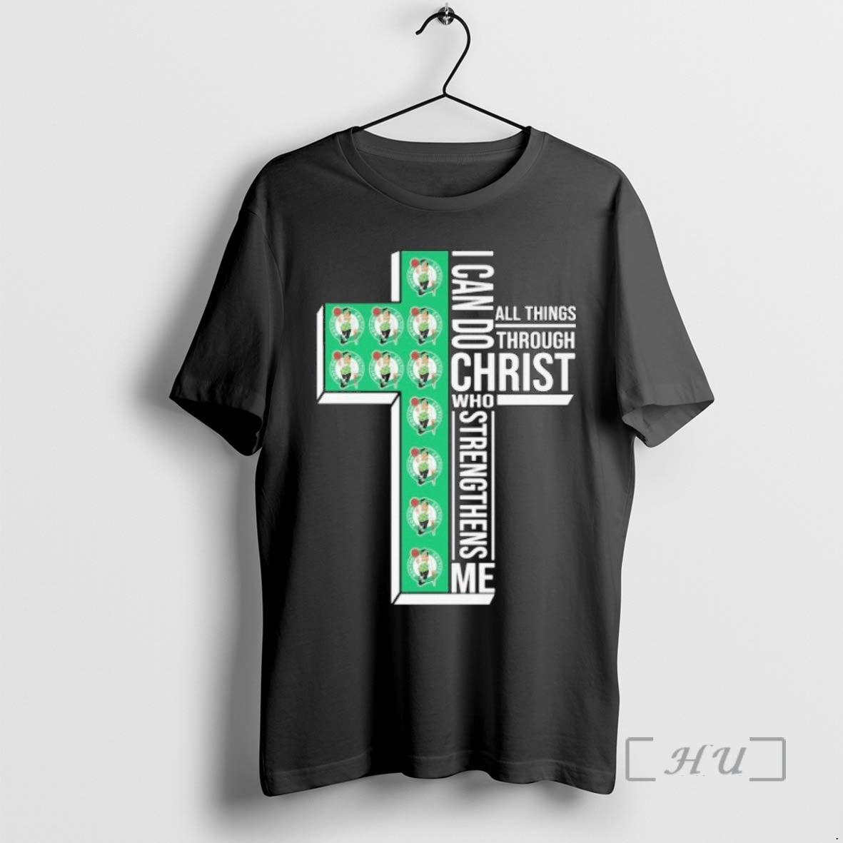 Officials Boston Celtics I Can Do All Things Through Christ Who Strengthen Me Premium T-Shirts, Hoodie, Sweatshirt