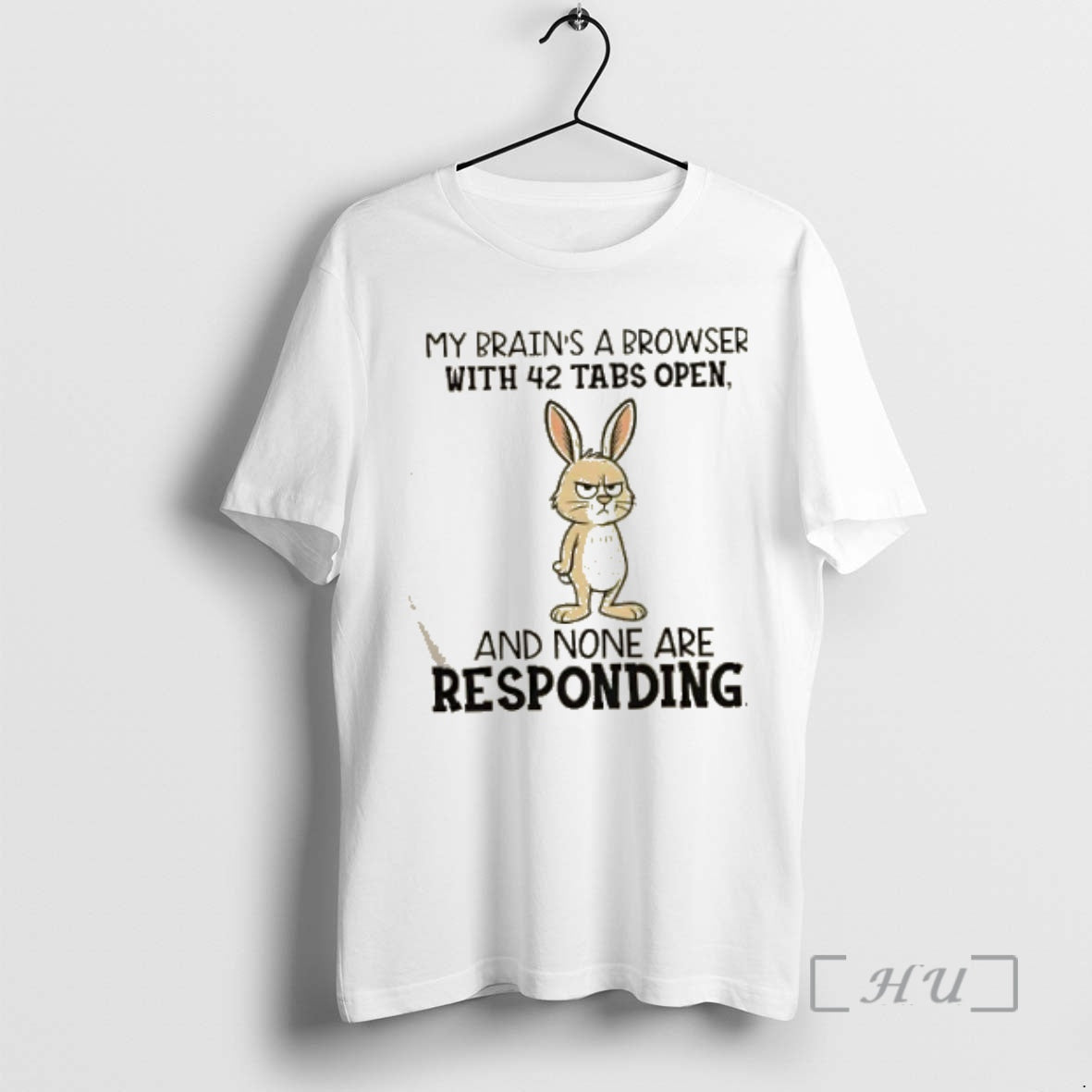 Officials Bunny My Brains A Browser With 42 Tabs Open And None Are Responding Premium T-Shirts, Hoodie, Sweatshirt
