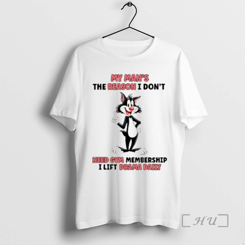 Officials Cat My Mans The Reason I Dont Need A Gym Membership I Lift Drama T-Shirts, Hoodie, Sweatshirt | InkNestWear.com