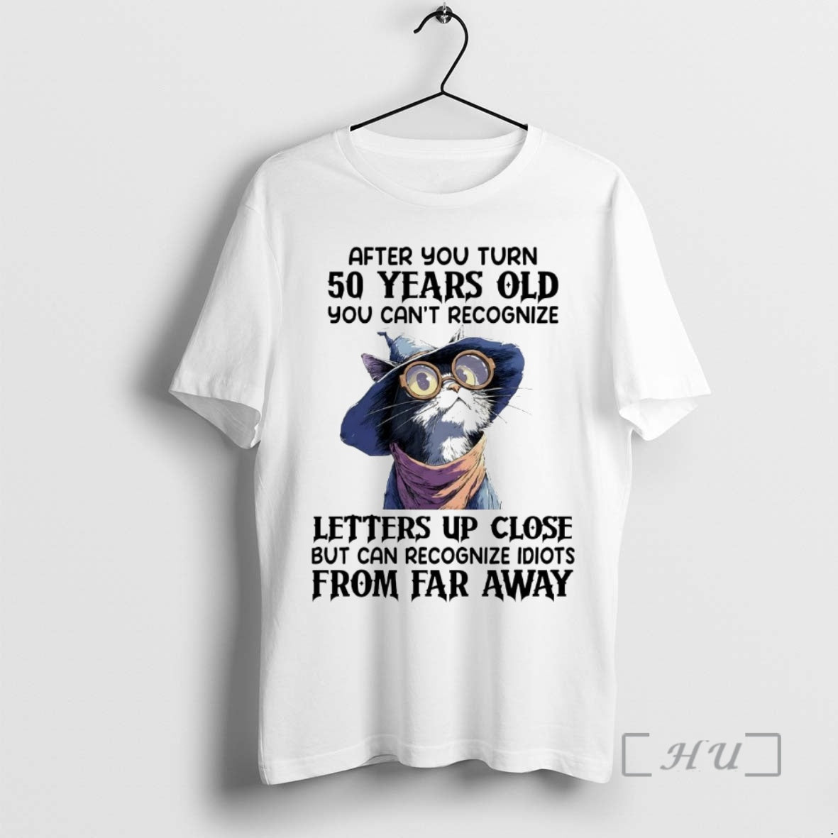 Officials Cat After You Turn 50 Years Old You Cant Recognize Letters Up Close Premium T-Shirts, Hoodie, Sweatshirt
