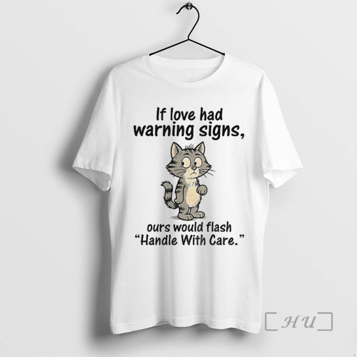 Officials Cat Cartoon If Love Had Warning Signs Ours Would Flash Handle With Care Premium T-Shirts, Hoodie, Sweatshirt
