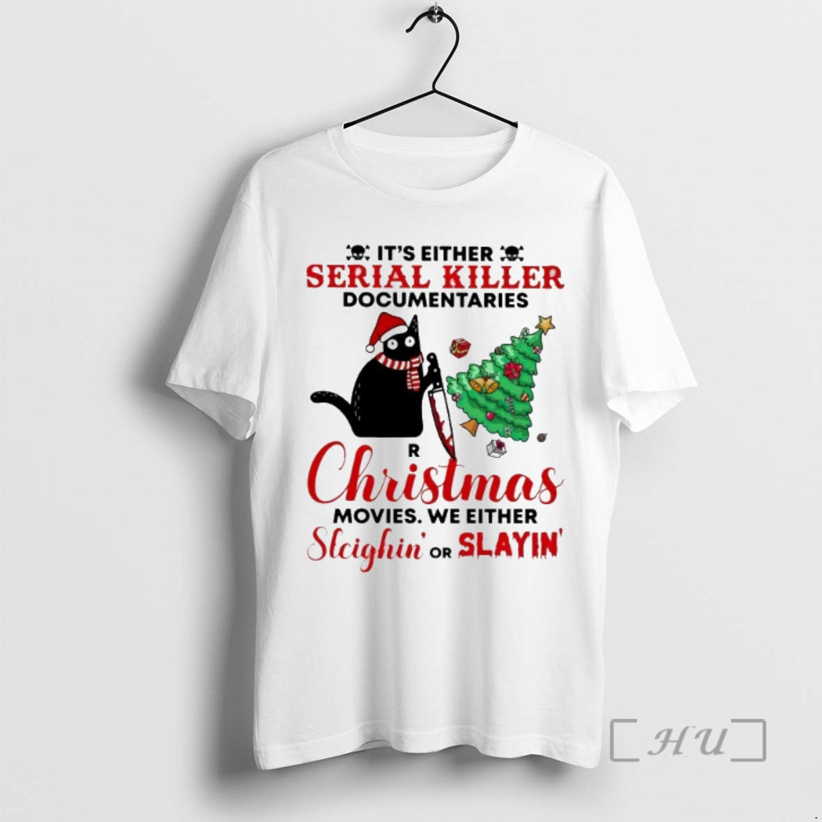 Officials Cat Its Either Serial Killer Documentaries Or Christmas Sleighin Or Slayin Premium T Shirts Hoodie, Sweatshirt